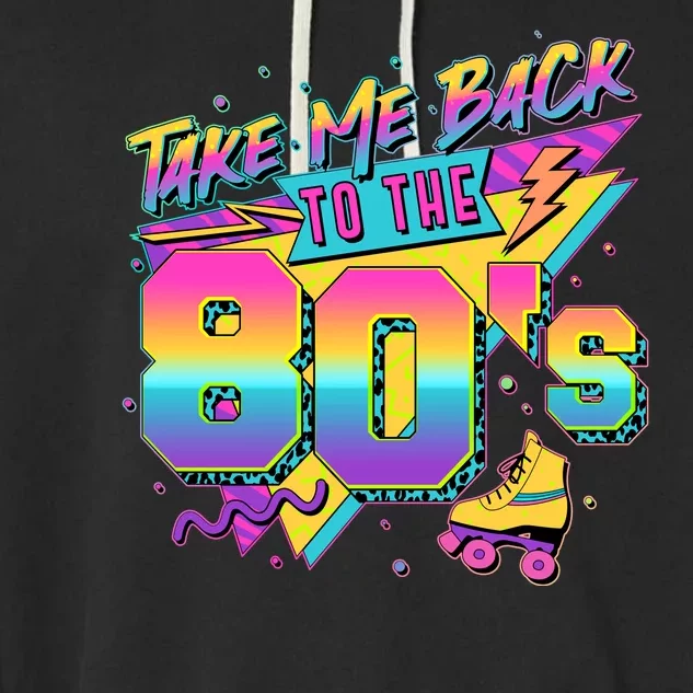 Retro Take Me Back To The 80s Eighties Garment-Dyed Fleece Hoodie