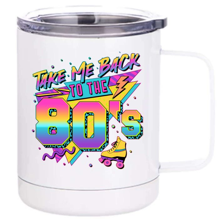 Retro Take Me Back To The 80s Eighties Front & Back 12oz Stainless Steel Tumbler Cup