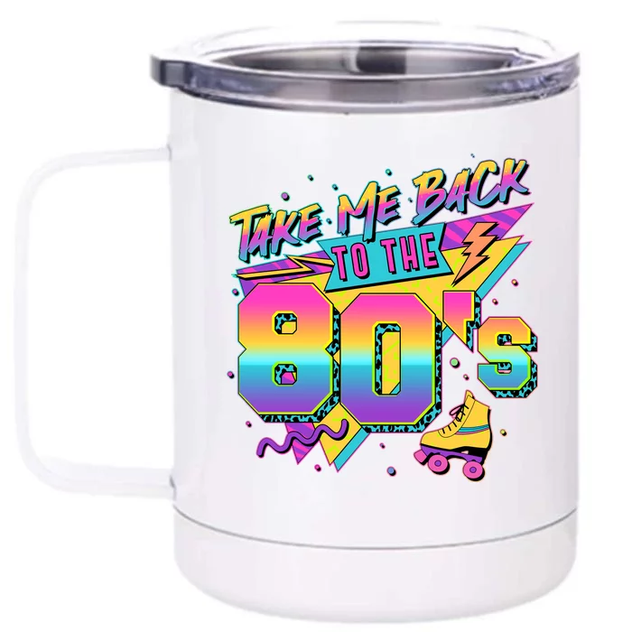 Retro Take Me Back To The 80s Eighties Front & Back 12oz Stainless Steel Tumbler Cup