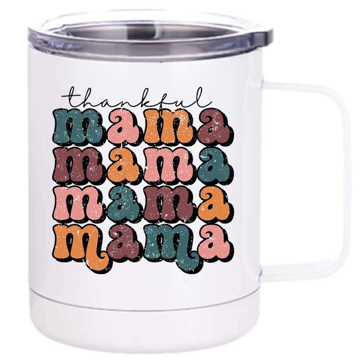 Retro Thankful Mama Fall Autumn Mom Thanksgiving Day Front & Back 12oz Stainless Steel Tumbler Cup