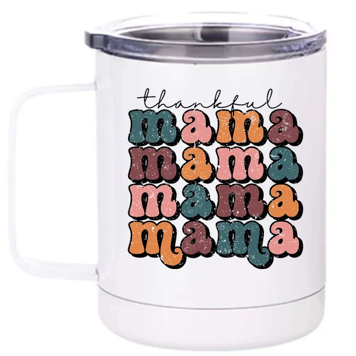 Retro Thankful Mama Fall Autumn Mom Thanksgiving Day Front & Back 12oz Stainless Steel Tumbler Cup