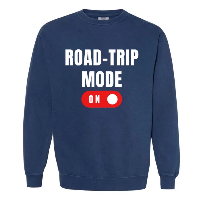 Road Trip Modeon For Road Trippin Travelers Gift Garment-Dyed Sweatshirt