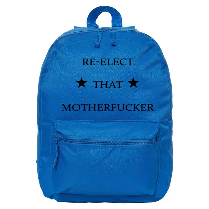 Reelect That Motherfucker Funny Political 16 in Basic Backpack