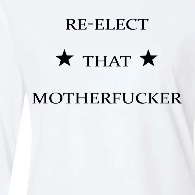 Reelect That Motherfucker Funny Political Womens Cotton Relaxed Long Sleeve T-Shirt