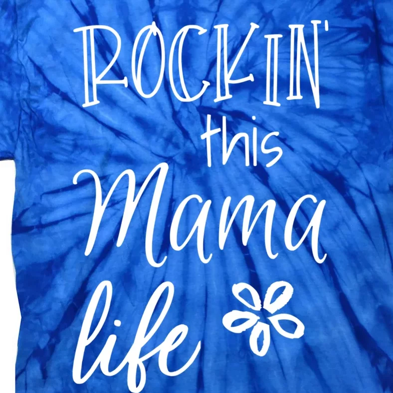 Rockin This Mama Life Special Mother Mom Cool Gift Tie-Dye T-Shirt