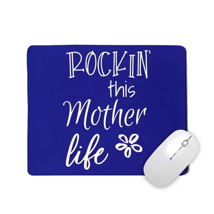 Rockin This Mother Life Special Mom Cool Gift Mousepad