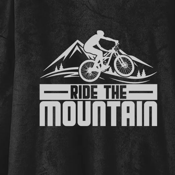 Ride The Mountain Biker Lover Gift Hooded Wearable Blanket