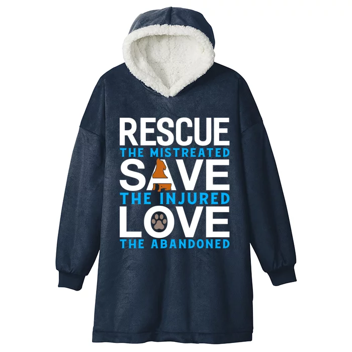 Rescue The Mistreated Save The Injured And Love The Abandone Gift Hooded Wearable Blanket