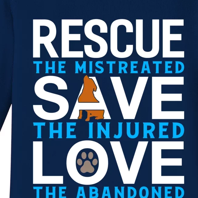 Rescue The Mistreated Save The Injured And Love The Abandone Gift Baby Long Sleeve Bodysuit