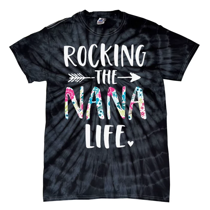 Rocking The Nana Life New Grandma Granny To Be Gigi Mimi Tie-Dye T-Shirt