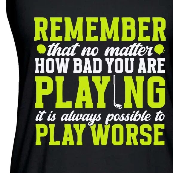 Remember That No Matter How Bad You Are Playing It’S Is Always Possible To Play Ladies Essential Flowy Tank