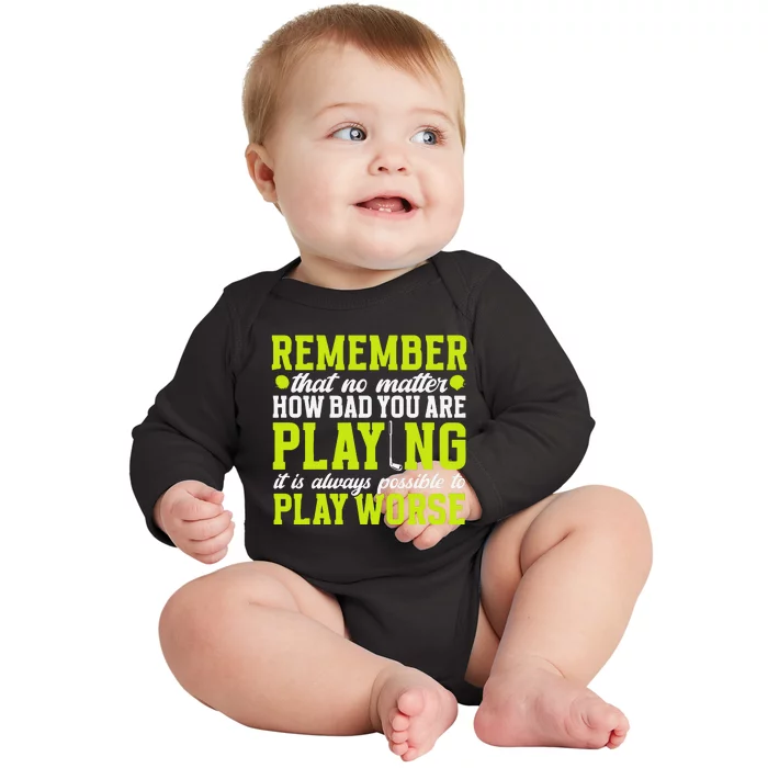 Remember That No Matter How Bad You Are Playing It’S Is Always Possible To Play Baby Long Sleeve Bodysuit