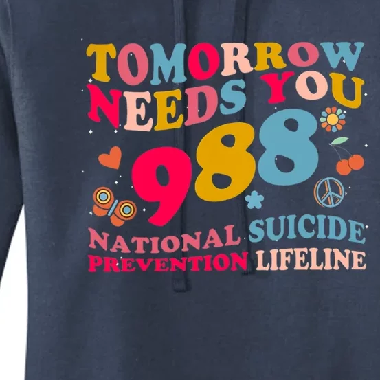 Retro Tomorrow Needs You 988 Suicide Prevention Awareness Gift Women's Pullover Hoodie