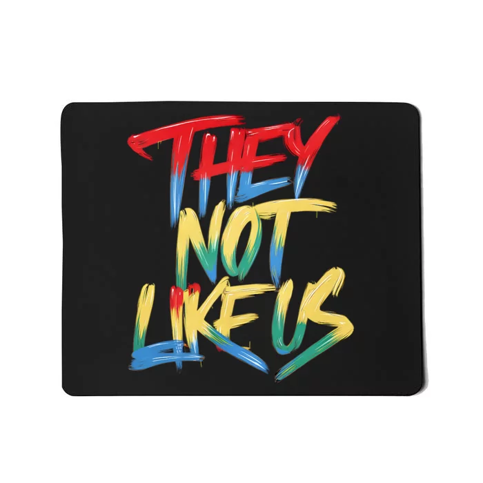 Retro They Not Like Us Apparel Gifts Mousepad