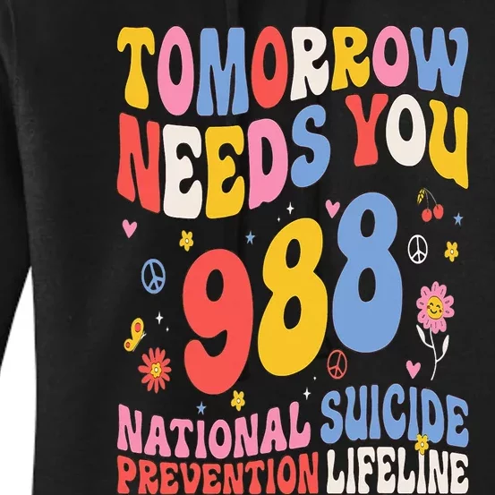 Retro Tomorrow Needs You 988 Suicide Prevention Awareness Women's Pullover Hoodie