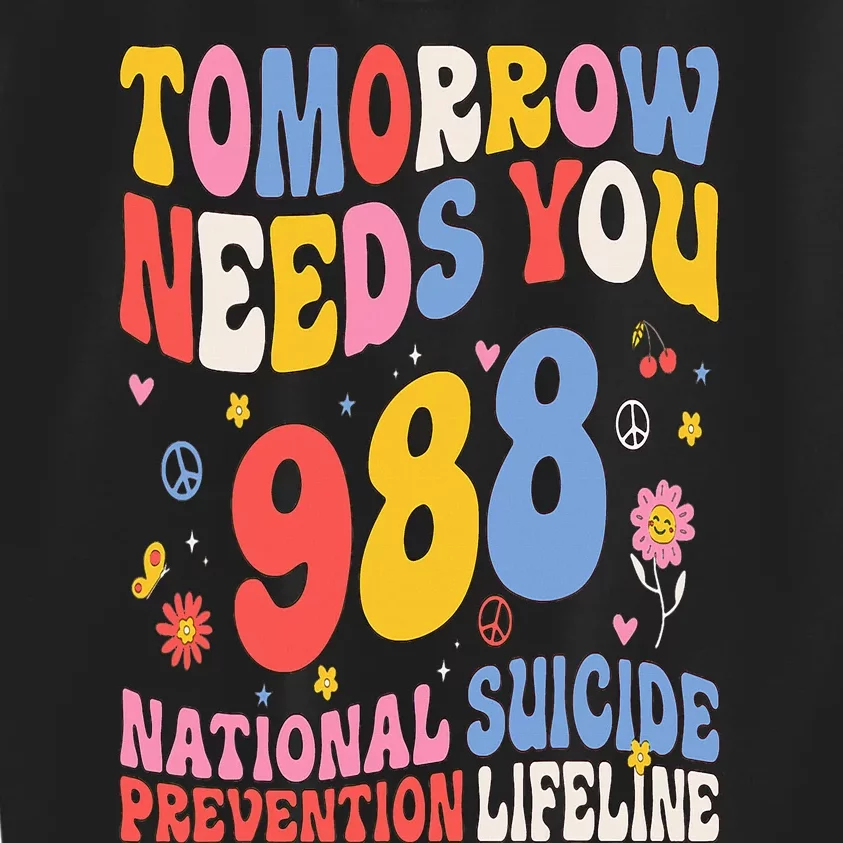 Retro Tomorrow Needs You 988 Suicide Prevention Awareness Kids Sweatshirt