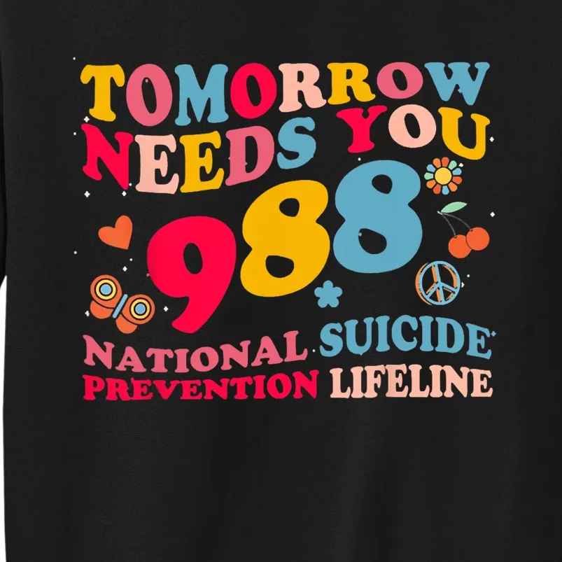 Retro Tomorrow Needs You 988 Suicide Prevention Sweatshirt