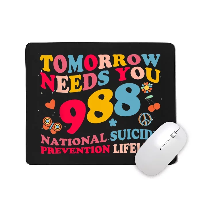 Retro Tomorrow Needs You 988 Suicide Prevention Mousepad