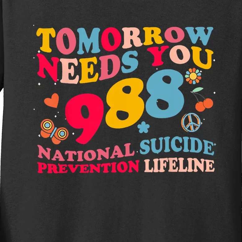 Retro Tomorrow Needs You 988 Suicide Prevention Kids Long Sleeve Shirt