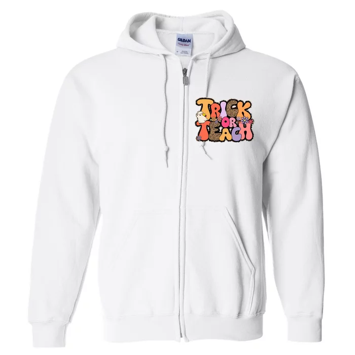 Retro Trick Or Teach Teacher Halloween Full Zip Hoodie