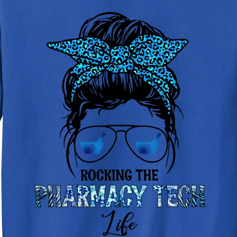 Rocking The Pharmacy Tech Life Messy Hair Bun Outfit Nursing Meaningful Gift Sweatshirt