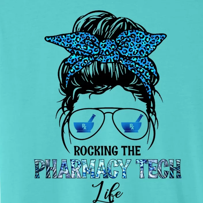 Rocking The Pharmacy Tech Life Messy Hair Bun Outfit Nursing Meaningful Gift ChromaSoft Performance T-Shirt