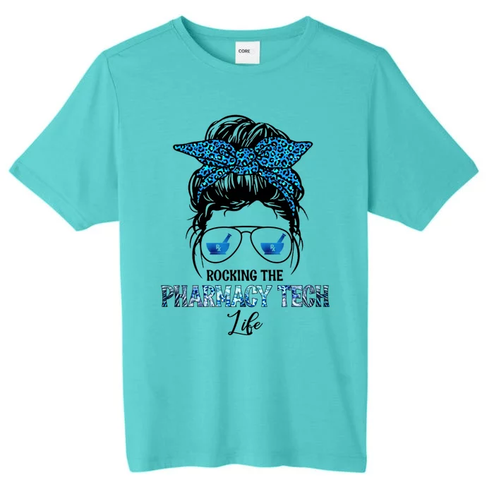 Rocking The Pharmacy Tech Life Messy Hair Bun Outfit Nursing Meaningful Gift ChromaSoft Performance T-Shirt