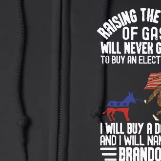 Raising The Price Of Gas Will Never Get Me To Buy An Electric Car Full Zip Hoodie