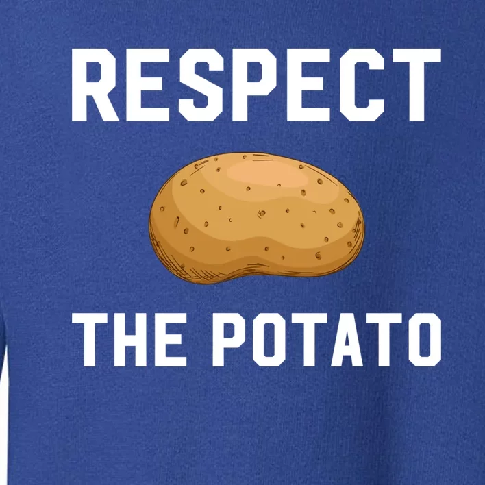 Respect The Potato Vegetable Gardeners Gift Potato Themed Cool Gift Toddler Sweatshirt