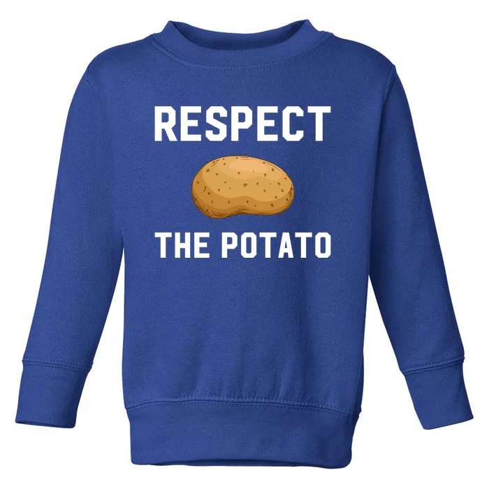 Respect The Potato Vegetable Gardeners Gift Potato Themed Cool Gift Toddler Sweatshirt