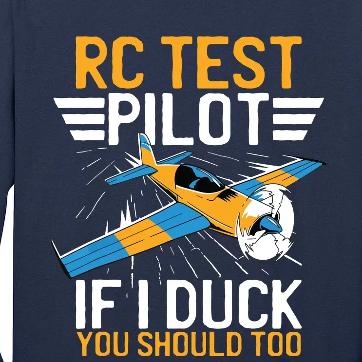 Rc Test Pilot If I Duck You Should Too Model Aircraft Pilot Tall Long Sleeve T-Shirt