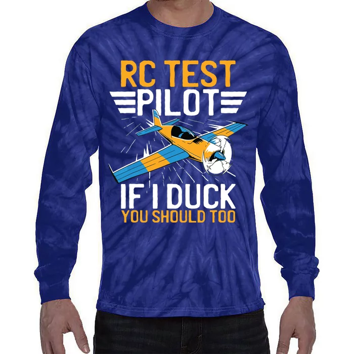 Rc Test Pilot If I Duck You Should Too Model Aircraft Pilot Tie-Dye Long Sleeve Shirt