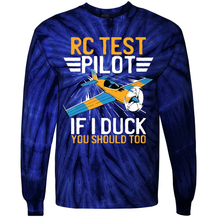 Rc Test Pilot If I Duck You Should Too Model Aircraft Pilot Tie-Dye Long Sleeve Shirt