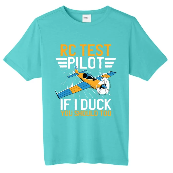 Rc Test Pilot If I Duck You Should Too Model Aircraft Pilot ChromaSoft Performance T-Shirt