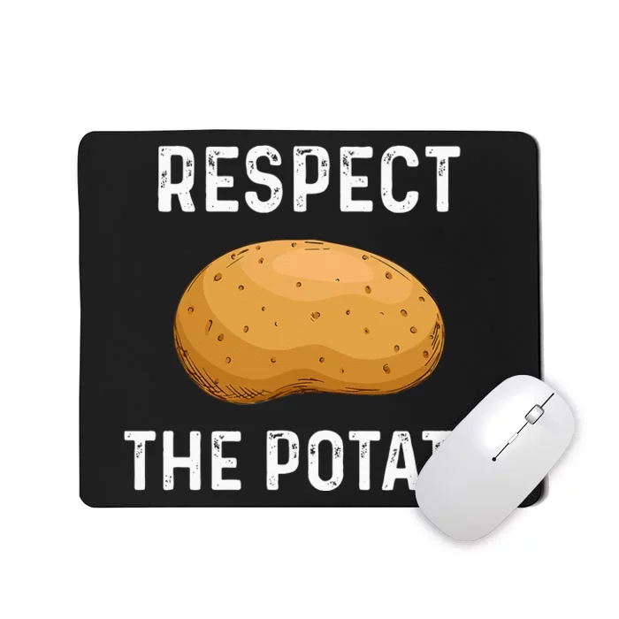 Respect The Potato Funny Root Vegetable Potatoes Mousepad