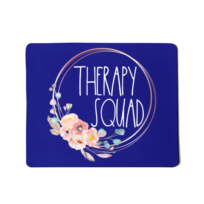 Rehab Team Physical Therapist Occupational Speech Squad Cute Gift Mousepad