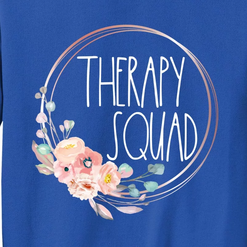 Rehab Team Physical Therapist Occupational Speech Squad Cute Gift Tall Sweatshirt