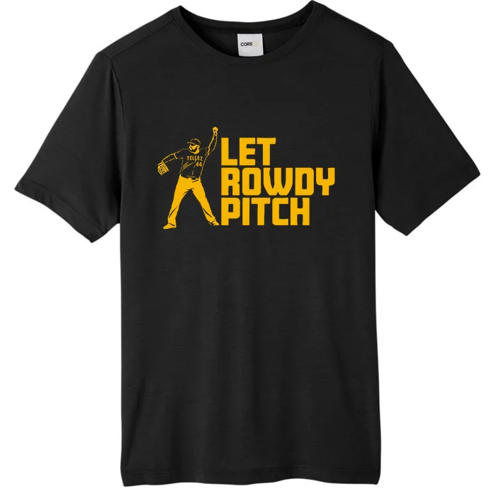 Rowdy Tellez Pittsburgh Let Rowdy Pitch ChromaSoft Performance T-Shirt