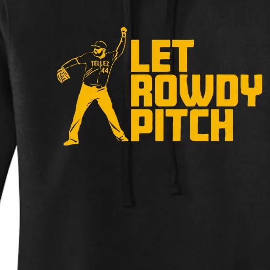 Rowdy Tellez Pittsburgh Let Rowdy Pitch Women's Pullover Hoodie