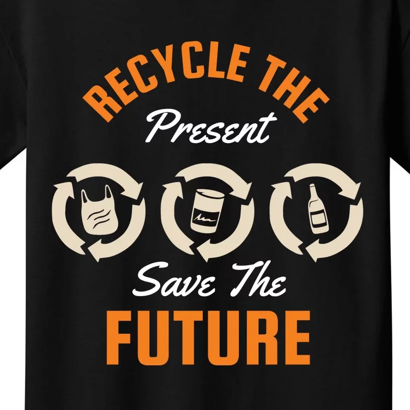 Recycle The Present Save The Future Kids T-Shirt