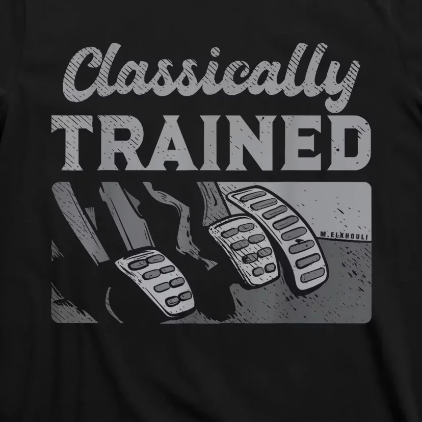 Racing Three Pedals Classically Trained Manual Transmission T-Shirt