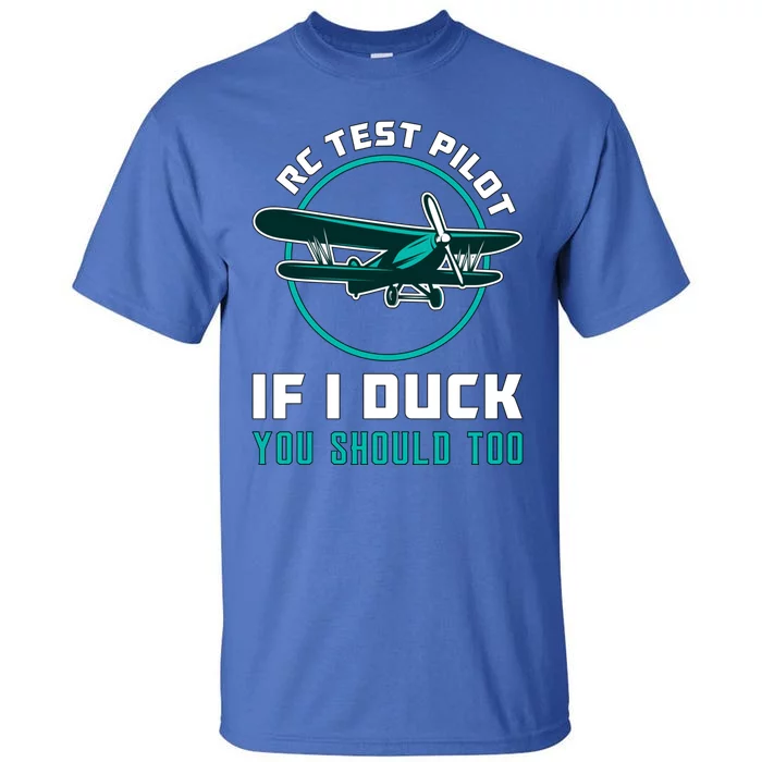 Rc Test Pilot If I Duck Model Airplane Vintage Rc Plane Gift Tall T-Shirt