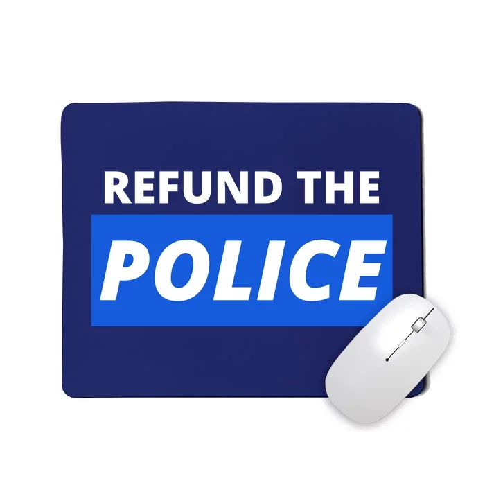 Refund The Police Mousepad