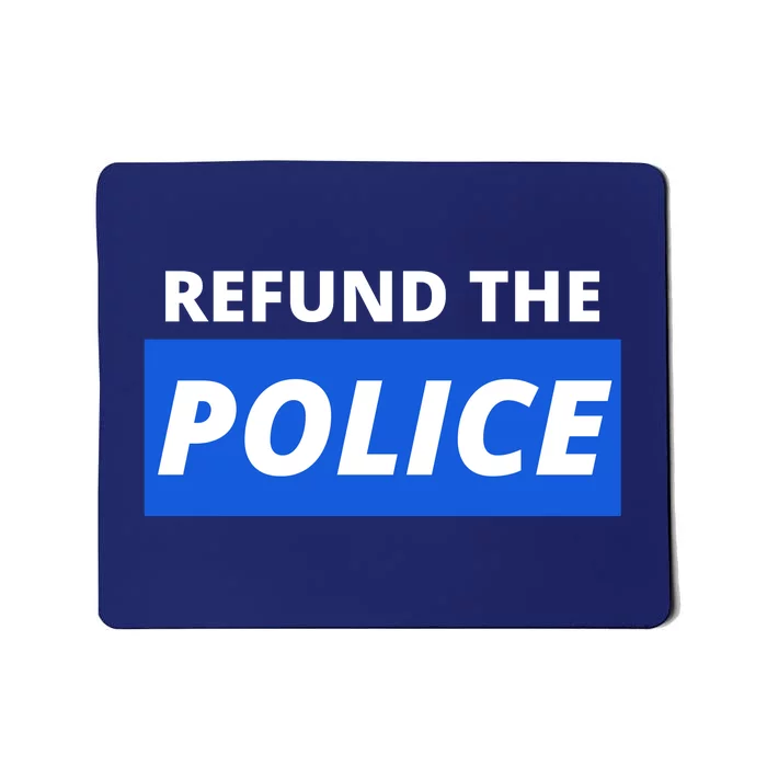 Refund The Police Mousepad