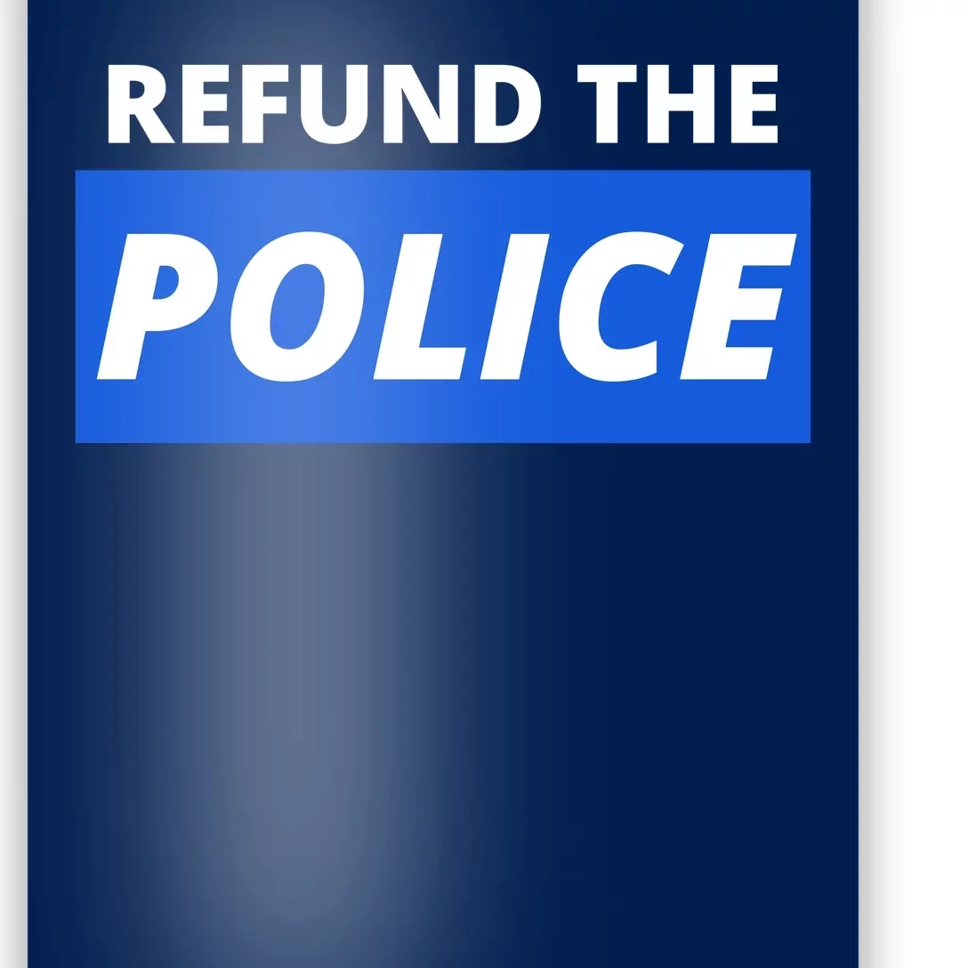 Refund The Police Poster