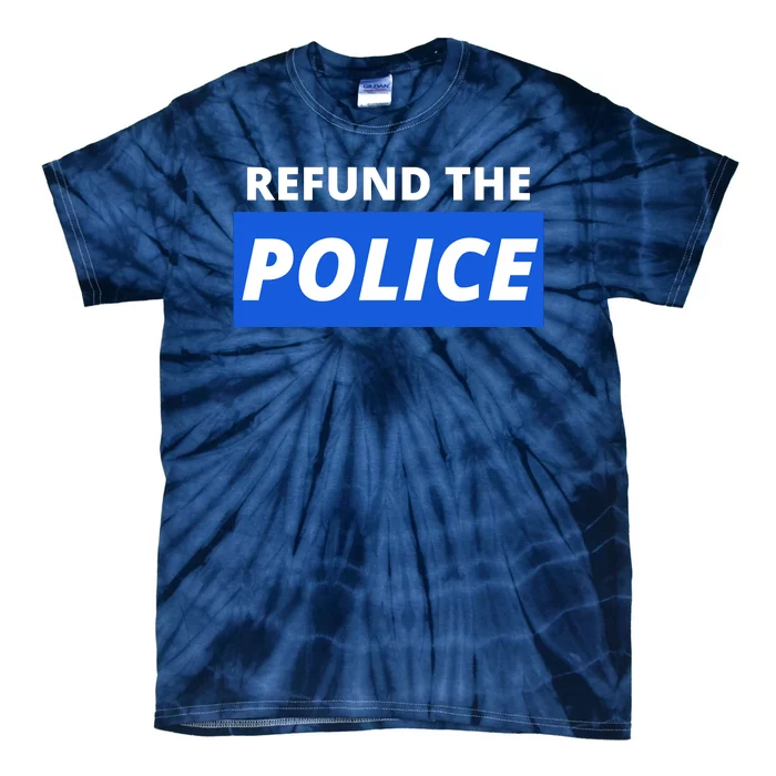 Refund The Police Tie-Dye T-Shirt