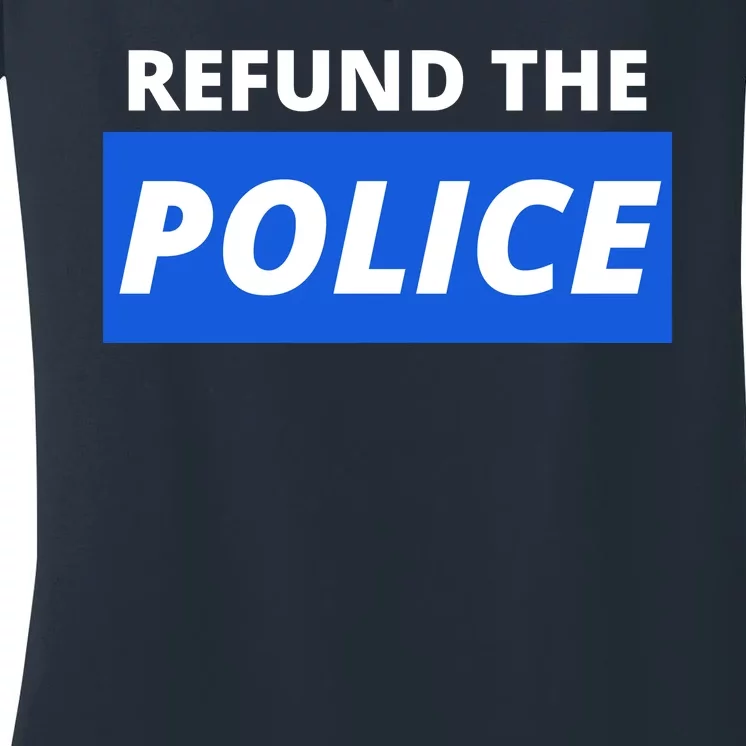 Refund The Police Women's V-Neck T-Shirt