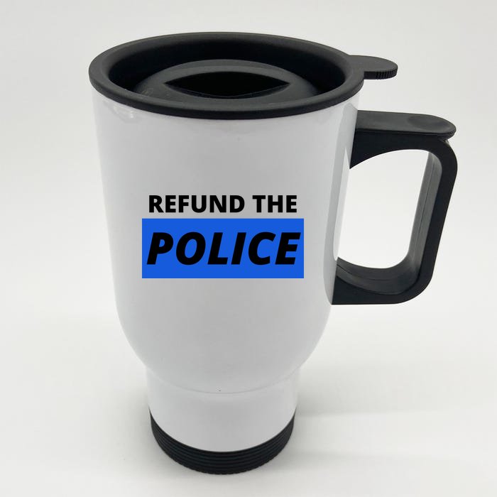 Refund The Police Front & Back Stainless Steel Travel Mug