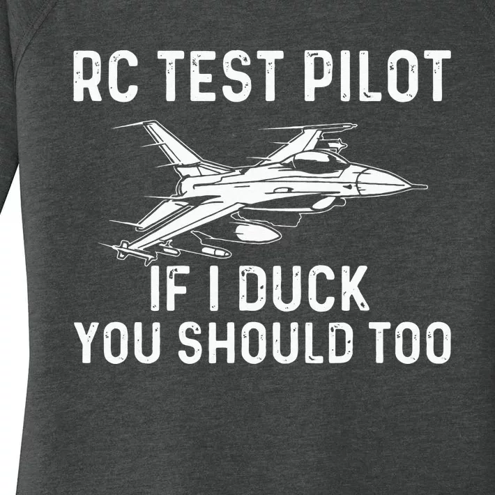 RC Test Pilot If I Duck You Should Too RC Airplane Pilot Women's Perfect Tri Tunic Long Sleeve Shirt