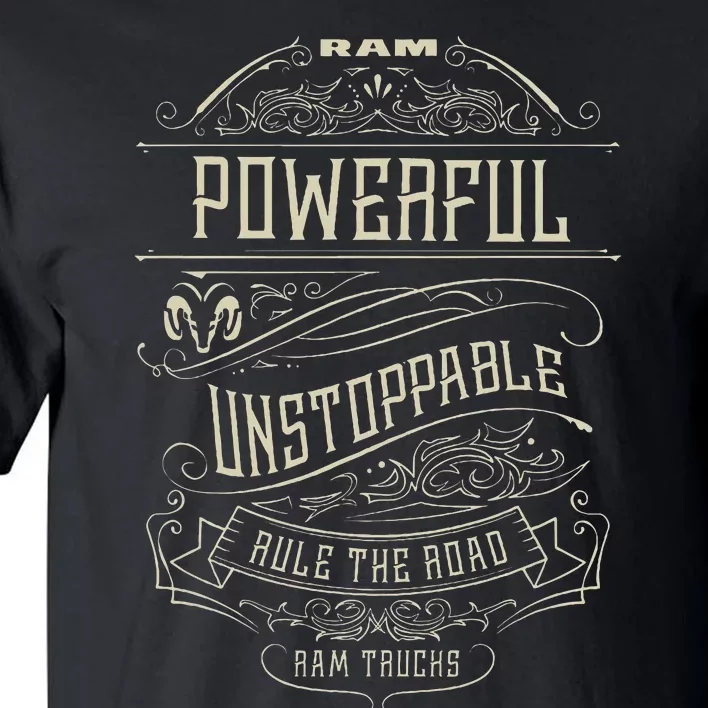 Ram Trucks Powerful Unstoppable Tall T-Shirt